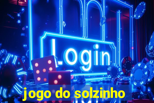 jogo do solzinho